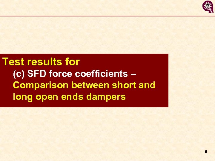 Test results for (c) SFD force coefficients – Comparison between short and long open