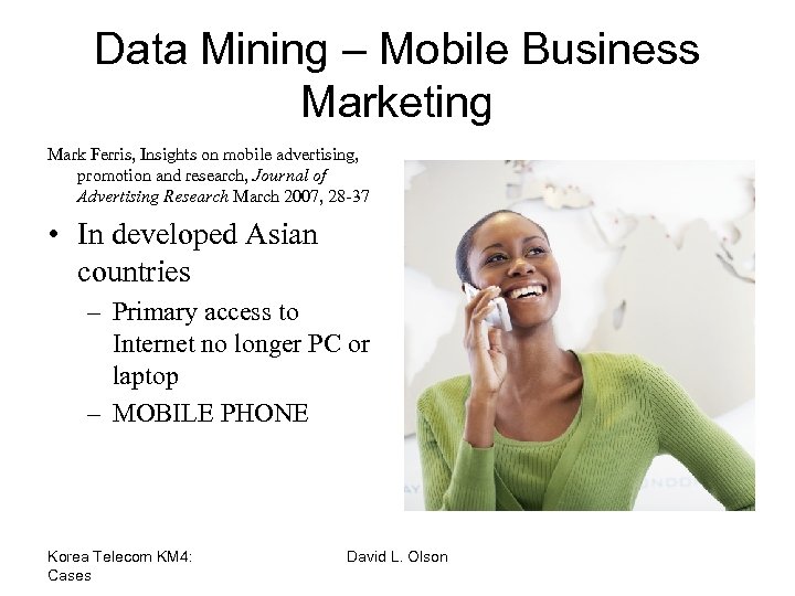 Data Mining – Mobile Business Marketing Mark Ferris, Insights on mobile advertising, promotion and