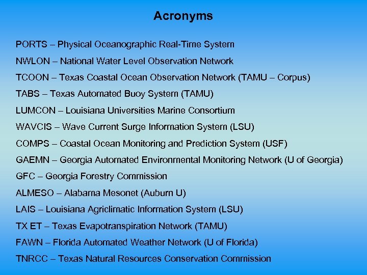 Acronyms PORTS – Physical Oceanographic Real-Time System NWLON – National Water Level Observation Network