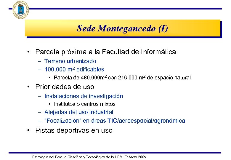 Sede Montegancedo (I) • Parcela próxima a la Facultad de Informática – Terreno urbanizado