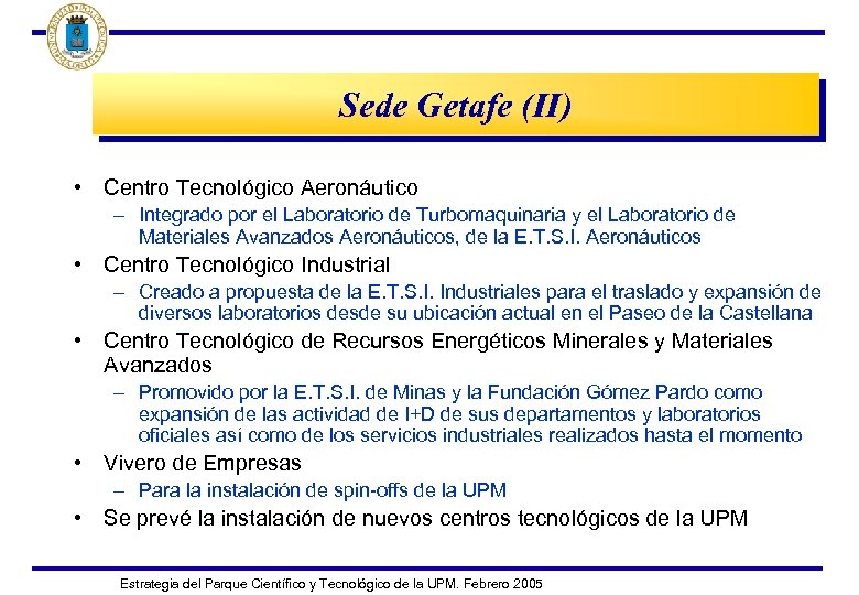 Sede Getafe (II) • Centro Tecnológico Aeronáutico – Integrado por el Laboratorio de Turbomaquinaria