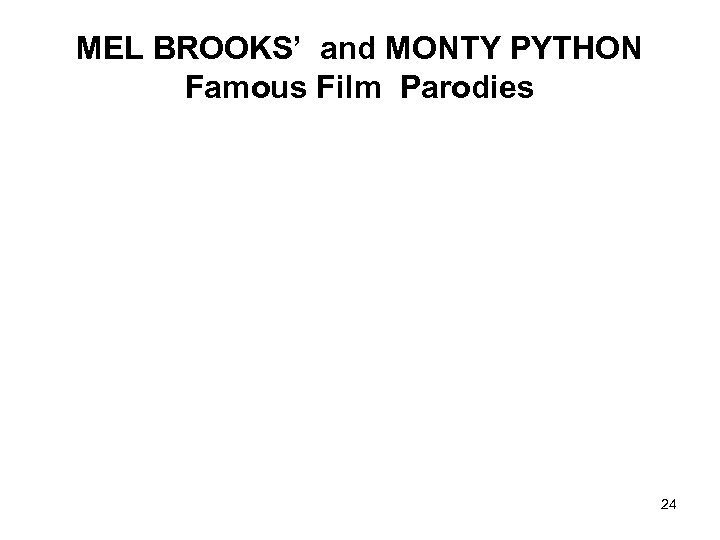 MEL BROOKS’ and MONTY PYTHON Famous Film Parodies 24 