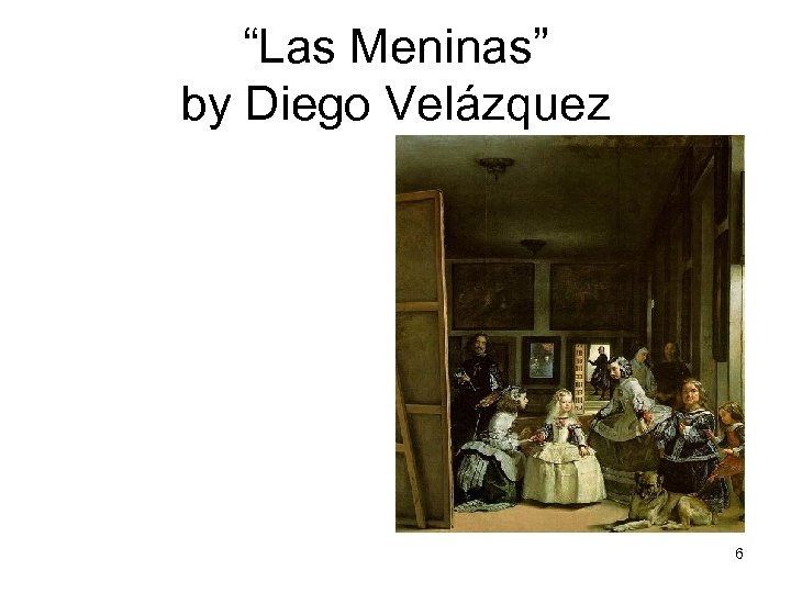 “Las Meninas” by Diego Velázquez 6 