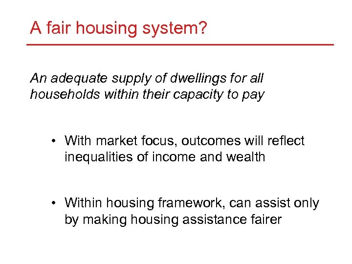 A fair housing system? An adequate supply of dwellings for all households within their