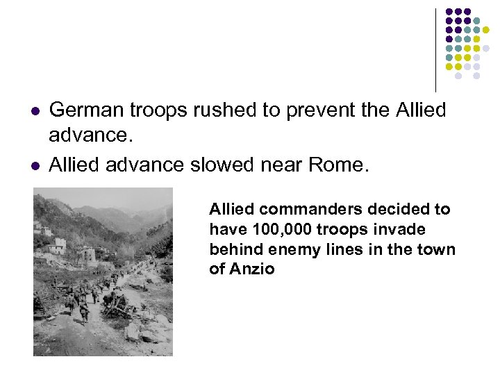 l l German troops rushed to prevent the Allied advance slowed near Rome. Allied