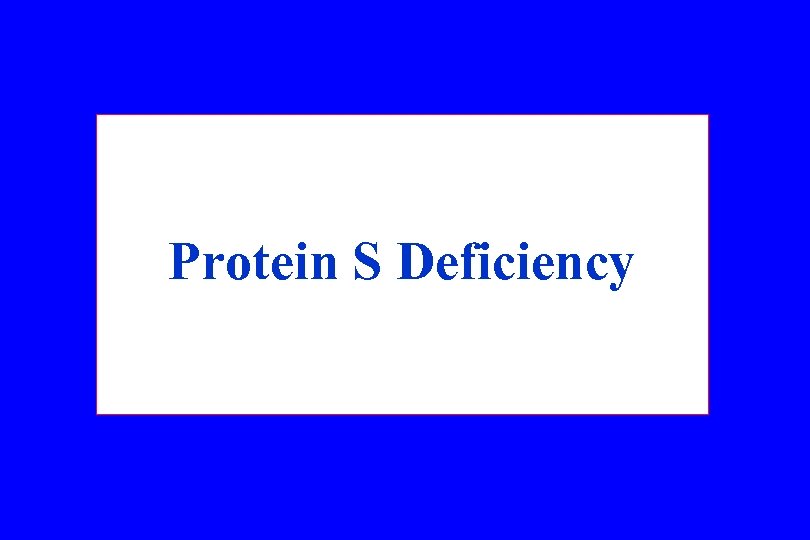 Protein S Deficiency 