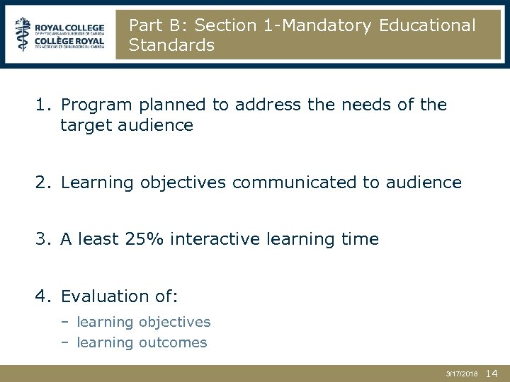 Part B: Section 1 -Mandatory Educational Standards 1. Program planned to address the needs