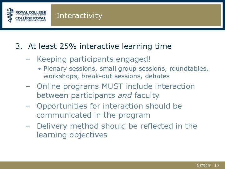 Interactivity 3. At least 25% interactive learning time – Keeping participants engaged! • Plenary