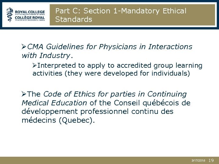 Part C: Section 1 -Mandatory Ethical Standards ØCMA Guidelines for Physicians in Interactions with