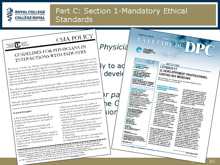 Part C: Section 1 -Mandatory Ethical Standards ØCMA Guidelines for Physicians in Interactions with