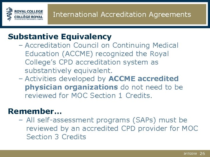 International Accreditation Agreements Substantive Equivalency – Accreditation Council on Continuing Medical Education (ACCME) recognized