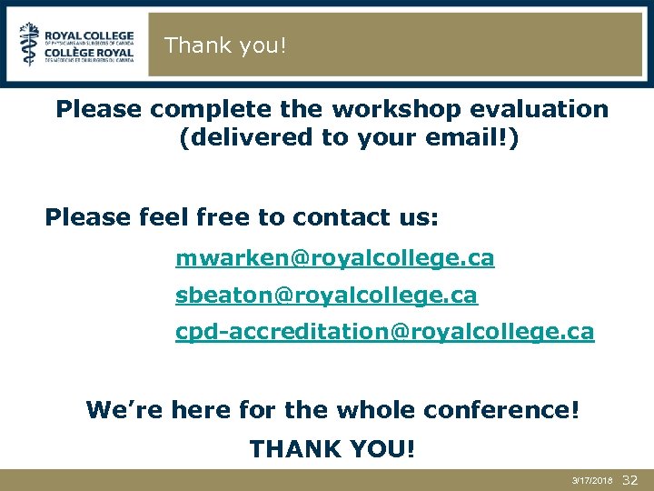 Thank you! Please complete the workshop evaluation (delivered to your email!) Please feel free