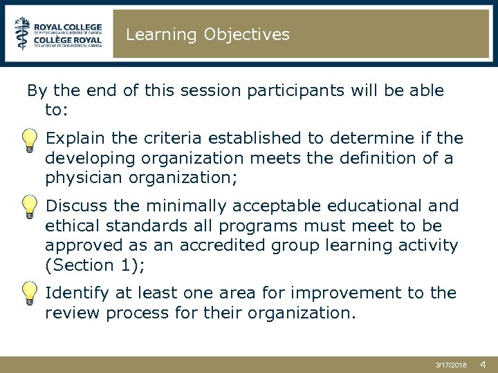 Learning Objectives By the end of this session participants will be able to: Explain