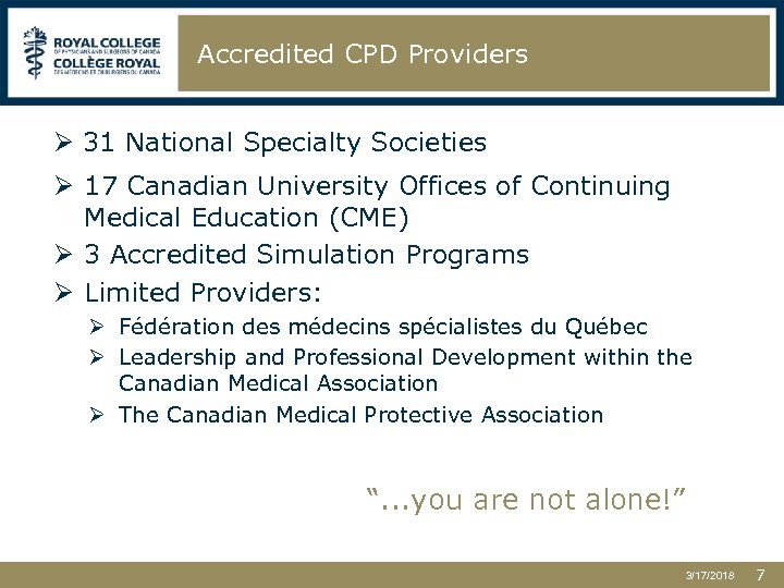 Accredited CPD Providers Ø 31 National Specialty Societies Ø 17 Canadian University Offices of