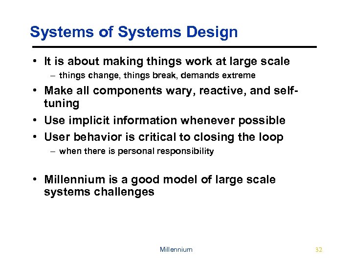 Systems of Systems Design • It is about making things work at large scale