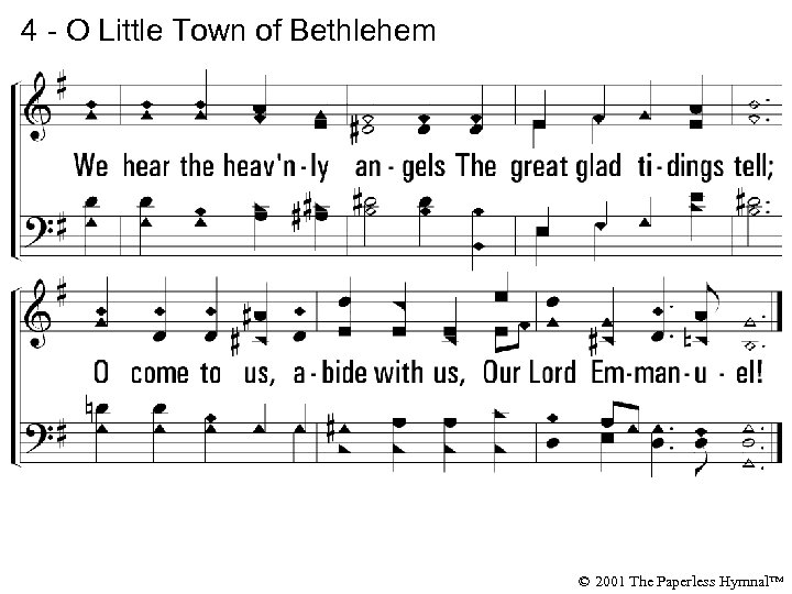 4 - O Little Town of Bethlehem © 2001 The Paperless Hymnal™ 