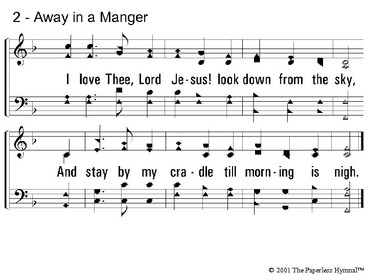 2 - Away in a Manger © 2001 The Paperless Hymnal™ 
