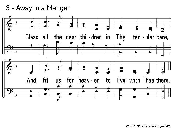 3 - Away in a Manger © 2001 The Paperless Hymnal™ 