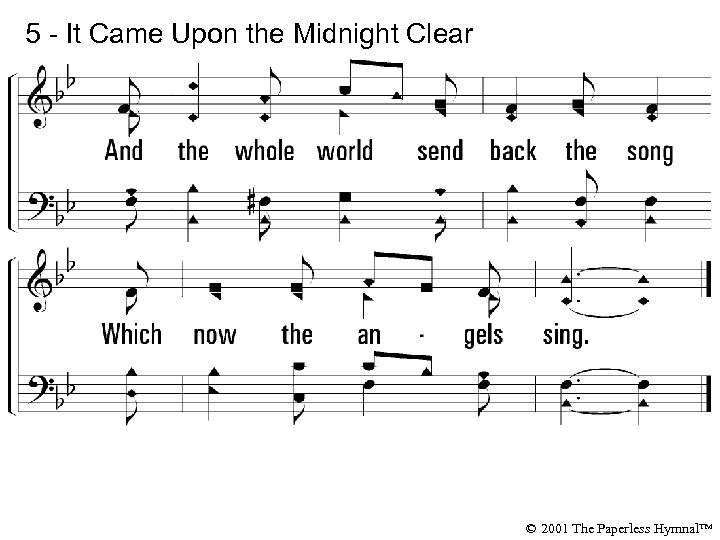 5 - It Came Upon the Midnight Clear © 2001 The Paperless Hymnal™ 