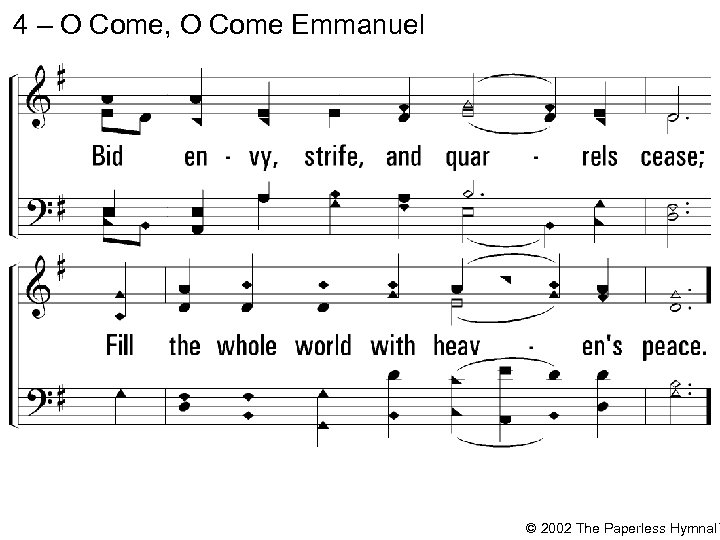 4 – O Come, O Come Emmanuel © 2002 The Paperless Hymnal™ 
