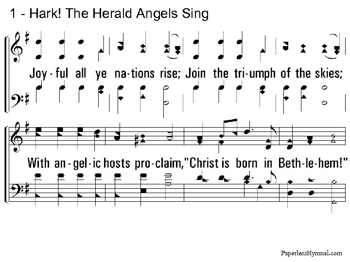 1 - Hark! The Herald Angels Sing Paperless. Hymnal. com 