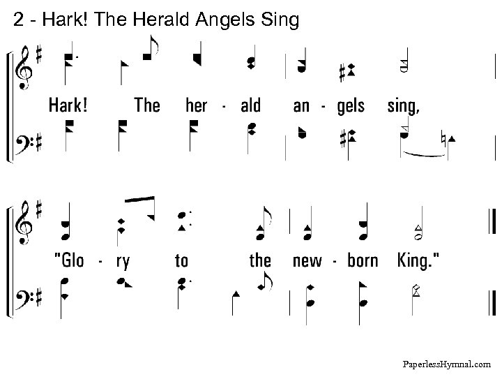 2 - Hark! The Herald Angels Sing Paperless. Hymnal. com 