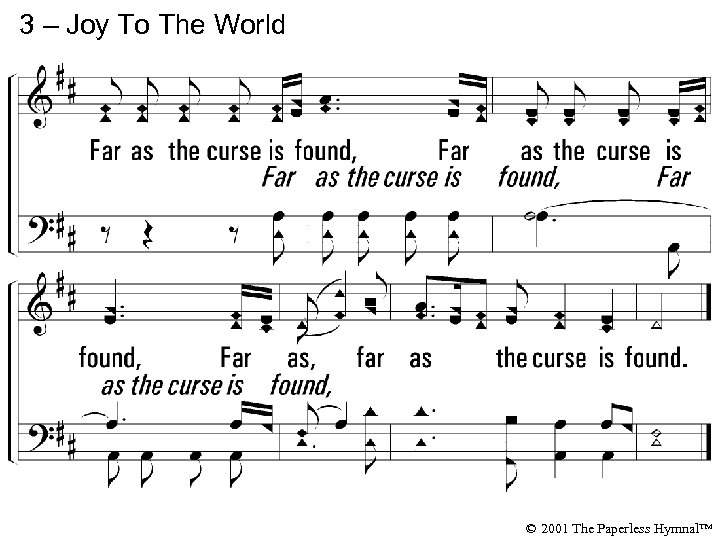 3 – Joy To The World © 2001 The Paperless Hymnal™ 