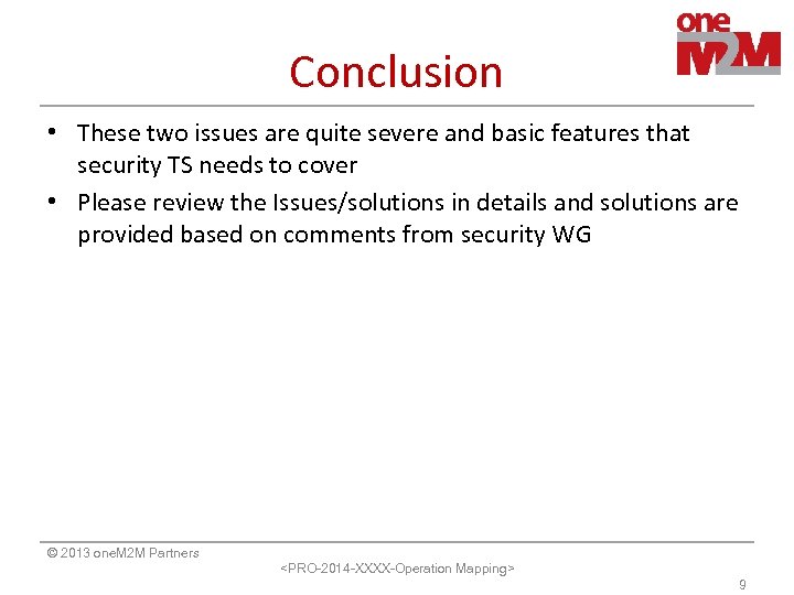 Conclusion • These two issues are quite severe and basic features that security TS