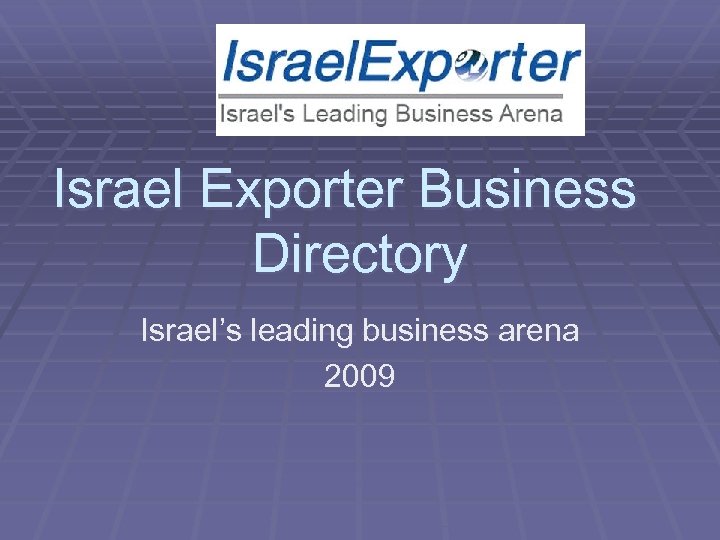 Israel Exporter Business Directory Israel’s leading business arena 2009 