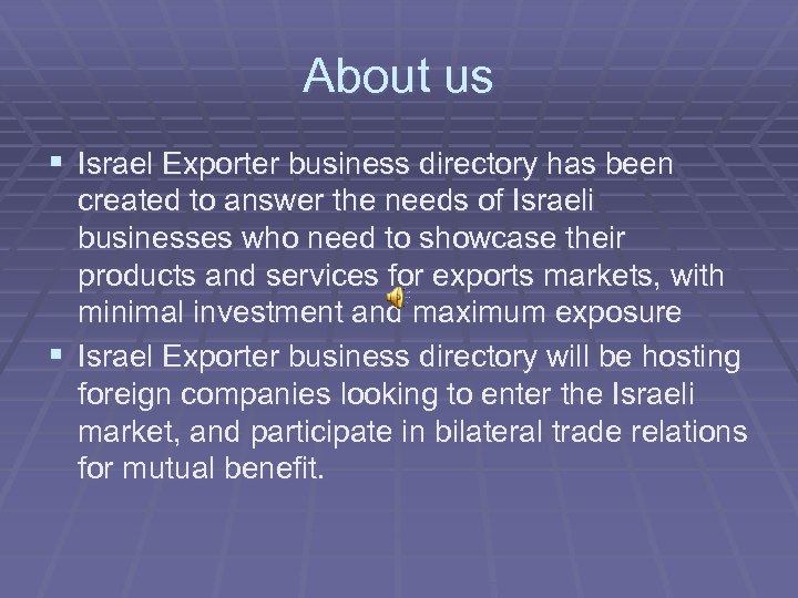 About us § Israel Exporter business directory has been created to answer the needs