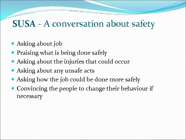 SUSA - A conversation about safety Asking about job Praising what is being done