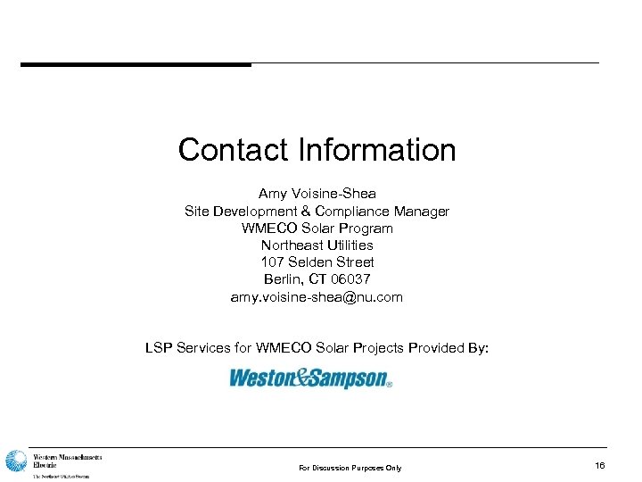 Contact Information Amy Voisine-Shea Site Development & Compliance Manager WMECO Solar Program Northeast Utilities