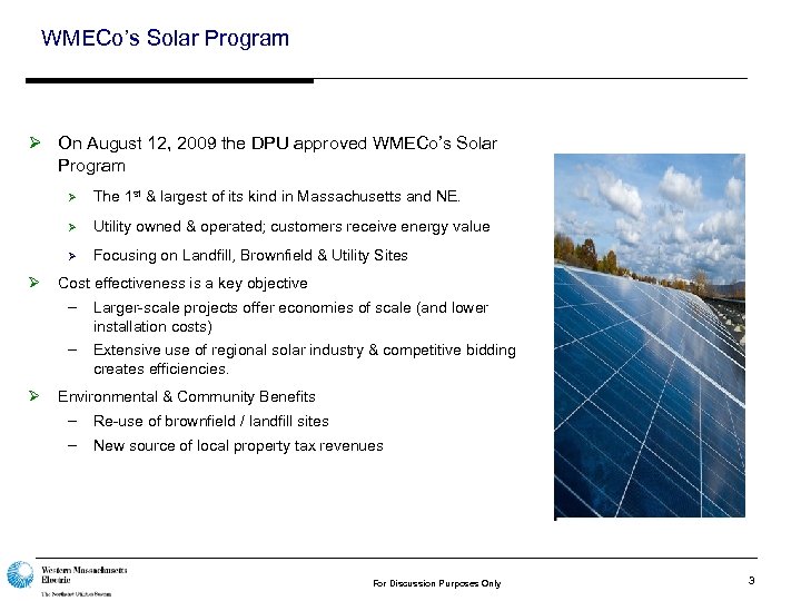 WMECo’s Solar Program Ø On August 12, 2009 the DPU approved WMECo’s Solar Program