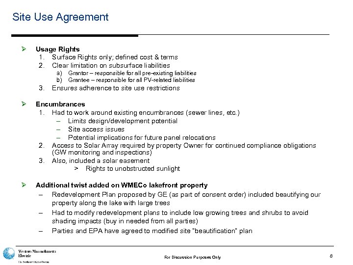 Site Use Agreement Ø Usage Rights 1. Surface Rights only; defined cost & terms