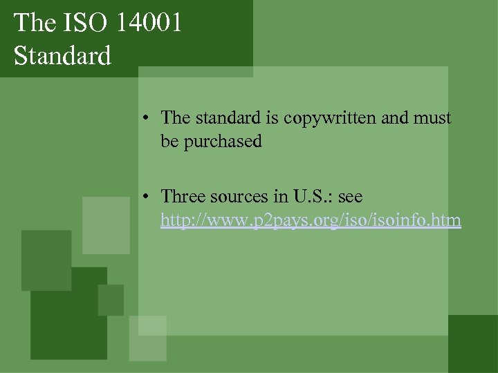 The ISO 14001 Standard • The standard is copywritten and must be purchased •