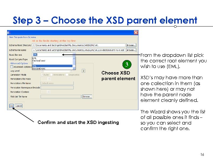 Step 3 – Choose the XSD parent element 3 Choose XSD parent element Confirm