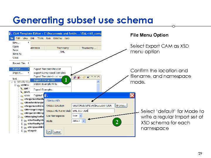 Generating subset use schema File Menu Option Select Export CAM as XSD menu option