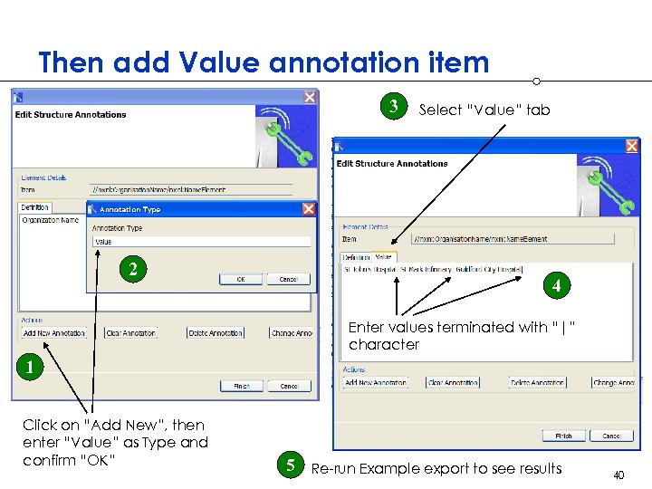 Then add Value annotation item 3 2 Select “Value” tab 4 Enter values terminated