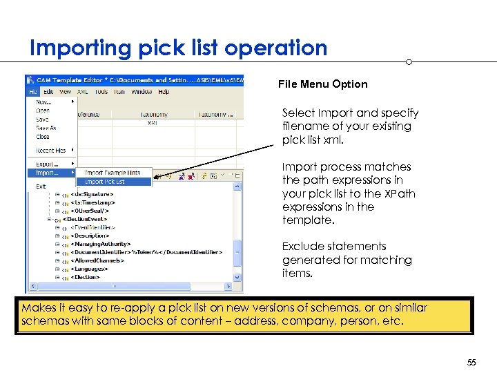 Importing pick list operation File Menu Option Select Import and specify filename of your
