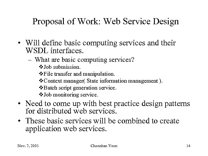 Proposal of Work: Web Service Design • Will define basic computing services and their