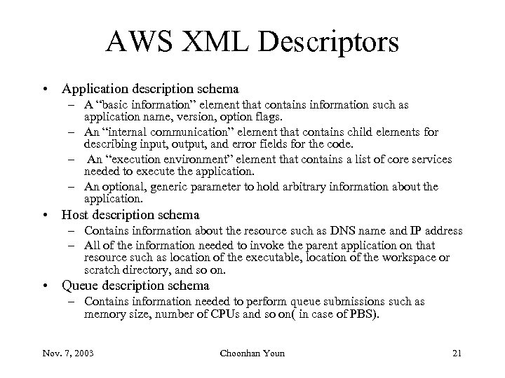 AWS XML Descriptors • Application description schema – A “basic information” element that contains