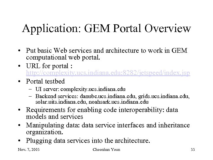 Application: GEM Portal Overview • Put basic Web services and architecture to work in