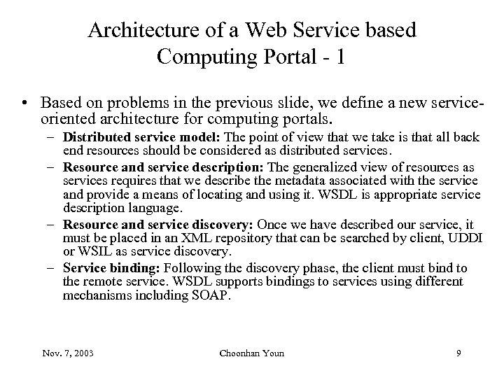 Architecture of a Web Service based Computing Portal - 1 • Based on problems