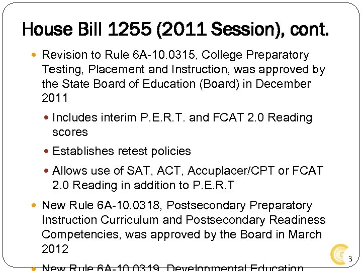 House Bill 1255 (2011 Session), cont. Revision to Rule 6 A-10. 0315, College Preparatory