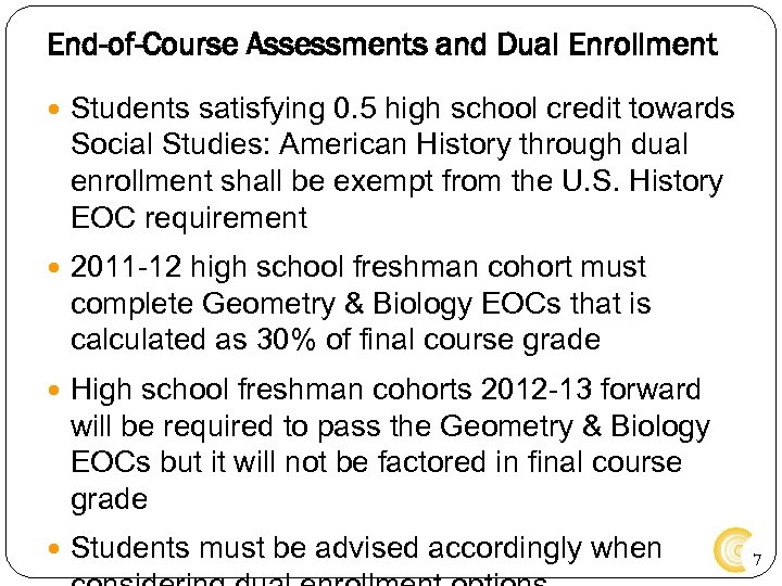 End-of-Course Assessments and Dual Enrollment Students satisfying 0. 5 high school credit towards Social