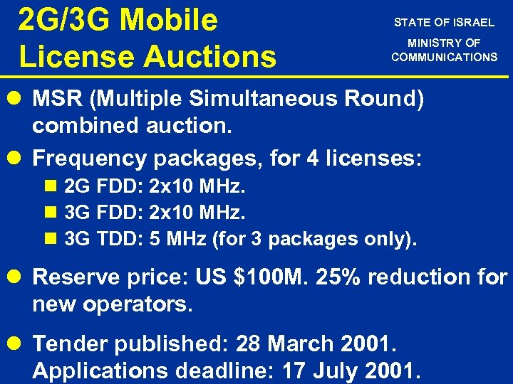 2 G/3 G Mobile License Auctions STATE OF ISRAEL MINISTRY OF COMMUNICATIONS l MSR