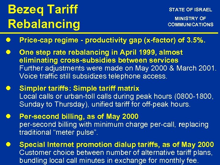 Bezeq Tariff Rebalancing STATE OF ISRAEL MINISTRY OF COMMUNICATIONS l Price-cap regime - productivity