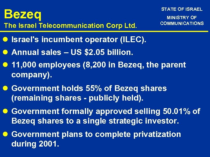 Bezeq The Israel Telecommunication Corp Ltd. STATE OF ISRAEL MINISTRY OF COMMUNICATIONS l Israel's