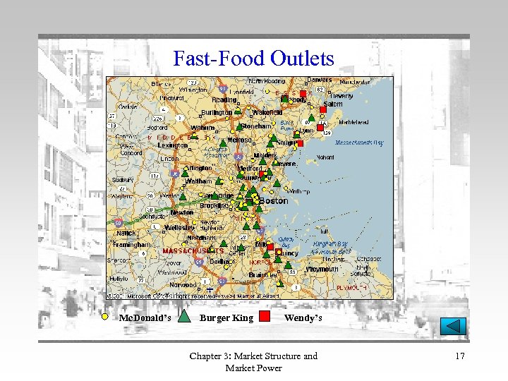 Fast-Food Outlets Mc. Donald’s Burger King Wendy’s Chapter 3: Market Structure and Market Power