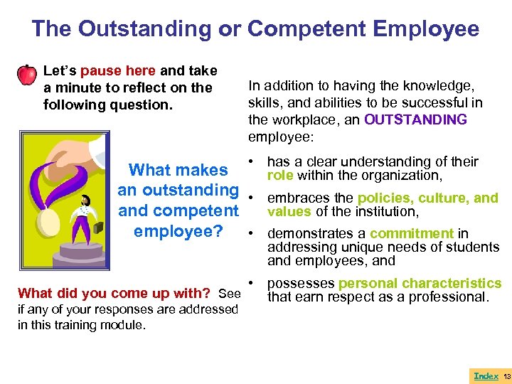 The Outstanding or Competent Employee Let’s pause here and take a minute to reflect